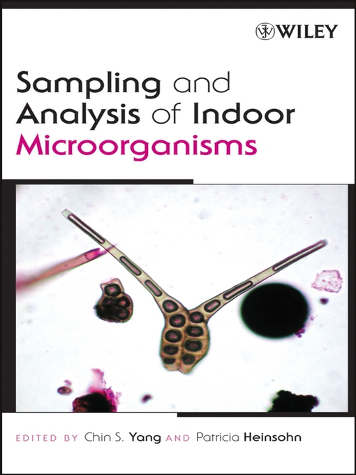 Title details for Sampling and Analysis of Indoor Microorganisms by Chin S. Yang - Available